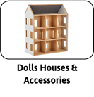 Dolls Houses & Accessories